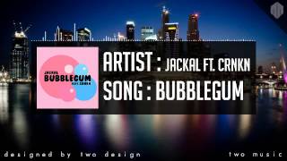 Jack Ft. CRNKN - Bubblegum (Two Music)