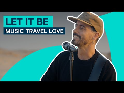 Let It Be - Music Travel Love