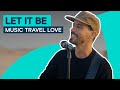 Let It Be - Music Travel Love