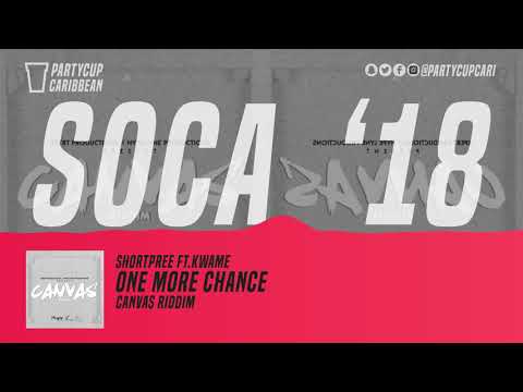 [SOCA 2018] - Shortpree ft. Kwame - One More Chance (Canvas Riddim)