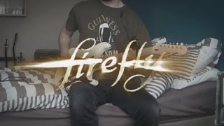 The Ballad of Serenity (Firefly Theme) - Sonny Rhodes/Joss Whedon - Guitar Cover