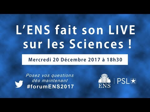 Webchat sur les Sciences à l'ENS - 20/12/2017