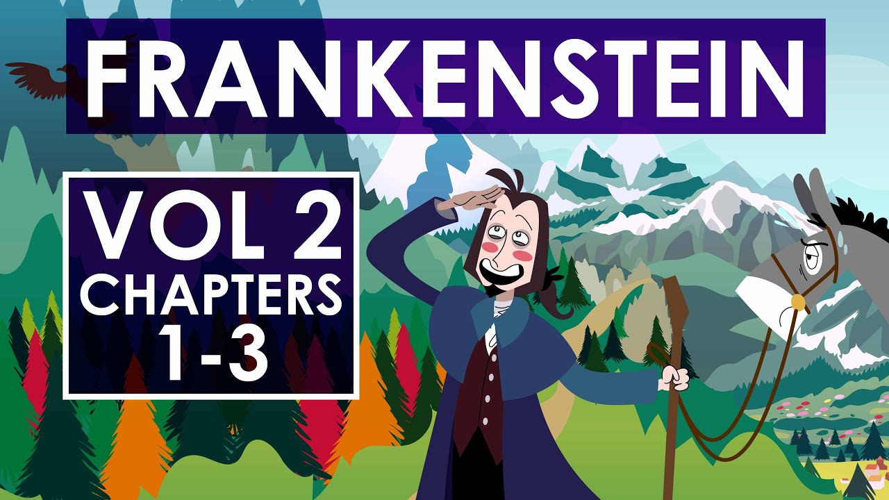 Frankenstein Plot Summary - Volume 2, Chapters 1-3 - Schooling Online