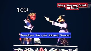 Download lagu Story Wa 30 Detik Wayang Golek || Dengekeun Tah ceuk Si Dawala mp3