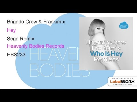 Brigado Crew & Frankimix - Hey (Sega Remix)