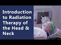 Introduction to Radiation Therapy of the Head & Neck