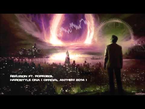 Refuzion ft. POPR3B3L - Hardstyle DNA (Official Anthem 2014) [HQ Free]