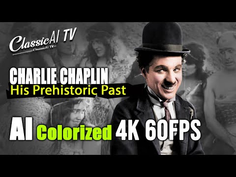 Charlie Chaplin  His Prehistoric Past   4K 60fps Remastered Colorized!
