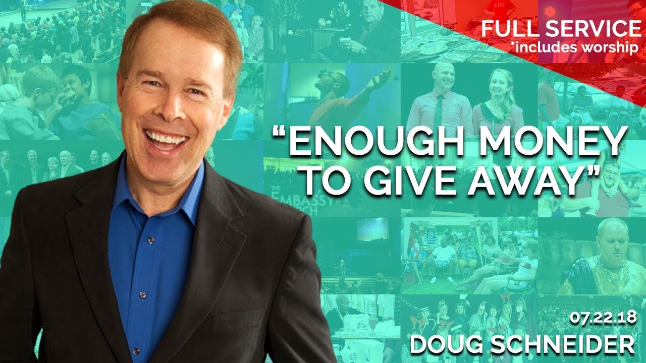 Enough Money to Give Away | July 22nd 2018 – FULL SERVICE