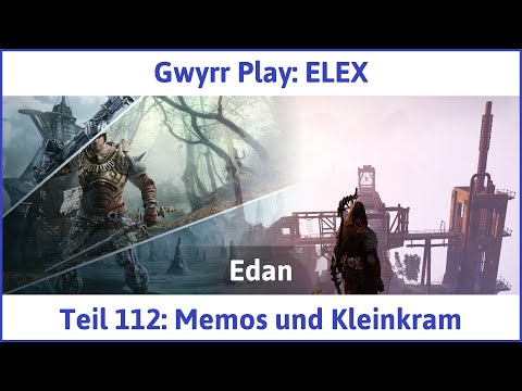 ELEX deutsch Teil 112 - Memos und Kleinkram Let's Play