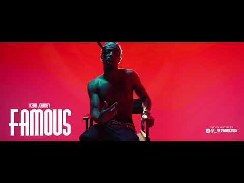 Keno Journey "Famous” [Official Music Video]