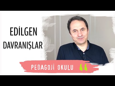 Pedagoji Okulu 44 - Edilgen Davranışlar - Adem Güneş