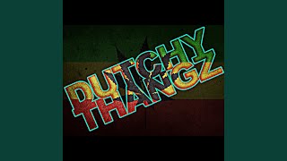 DUTCHIE THANGZ