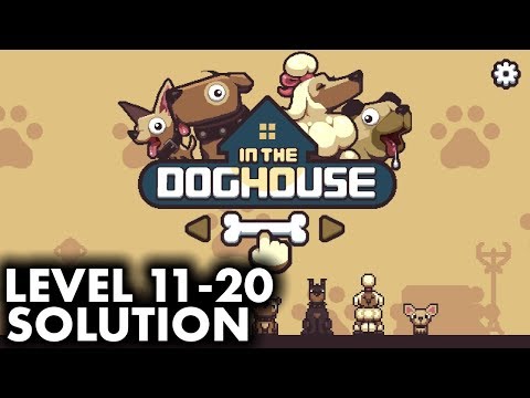 In The Dog House - Level 11 to 20 Solution and Walkthrough - YouTube