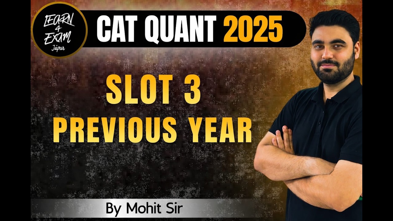 CAT 2025 Slot 3 Quant Paper Solution 🔥 | Part - I | Mohit Sir