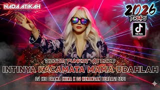 Download lagu DUGEM FUNKOT VIP 2026 DJ INTINYA KACAMATA MAMA UDAHLAH DJ CEO DRAMA CHINA @FDJNADAATIKAH  mp3