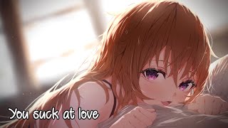 Nightcore - You Suck At Love