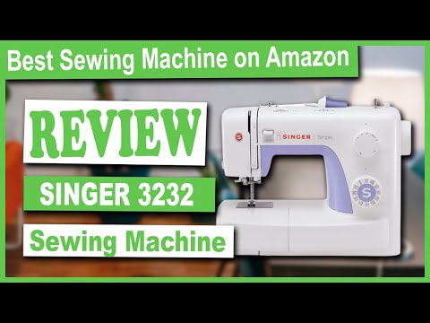 SINGER Simple 3232 Sewing Machine Review - Best Sewing Machine on Amazon