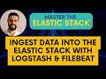 Ingest Data Into The Elastic Stack With Logstash And Filebeat