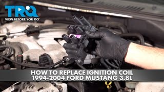 How to Replace Ignition Coil 1994-2004 Ford Mustang 3.8L