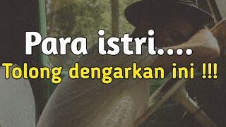 Download lagu Renungan untuk para istri, Sebelum marah sama suami tolong pikirkan ini !!! mp3