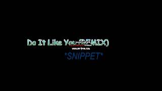 Diggy Simmons - Do It Like You (REMIX) *SNIPPET*