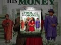 David E. Talbert's A Fool and His Money