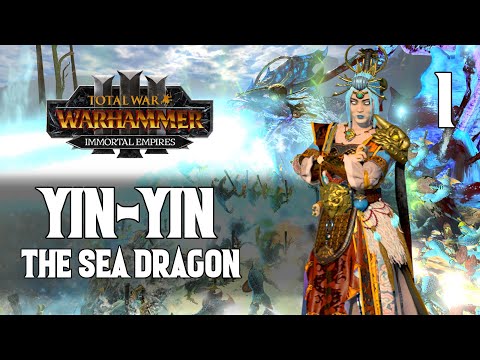 The Sea Dragon Emerges! - Yin-Yin, the Sea Dragon #1 - Modded Total War: Warhammer 3