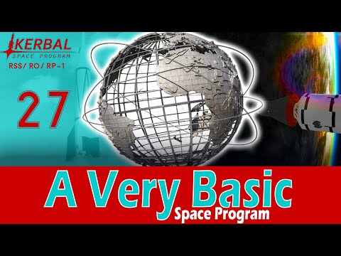 A Very Basic Space Program | Episode 27 | KSP RSS/RO/RP-1