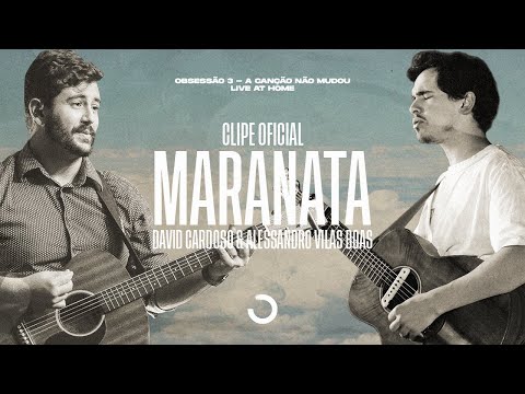 Clipe Oficial | Maranata - David Cardoso & Alessandro Vilas Boas (Obsessão: Live At Home V)