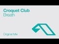 Croquet Club - Breath 