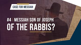 What did the Rabbis say about the Son of Joseph - Messiah Son of Joseph - EP 16 - Case for Messiah