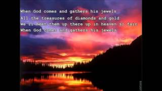 When God comes and Gathers His Jewels