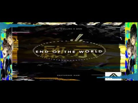 End Of The World - Set Collins & Dennis Armijos  Ft Hari
