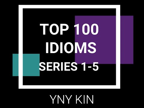 #yny_kin Idioms - Top 100 Idioms series - MOD , FPSC , FIA, CSS, PMS & for daily use - Learn Idioms