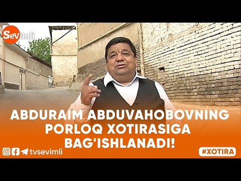ABDURAIM ABDUVOHOBOVNING PORLOQ XOTIRASIGA BAG'ISHLANADI!