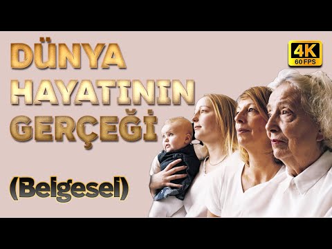 Dünya Hayatının Gerçeği (Belgesel) I 4K
