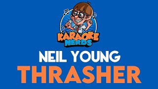 Neil Young - Thrasher (Karaoke)