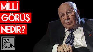 Milli Görüş Nedir?  Necmettin Erbakan Anlatıyo