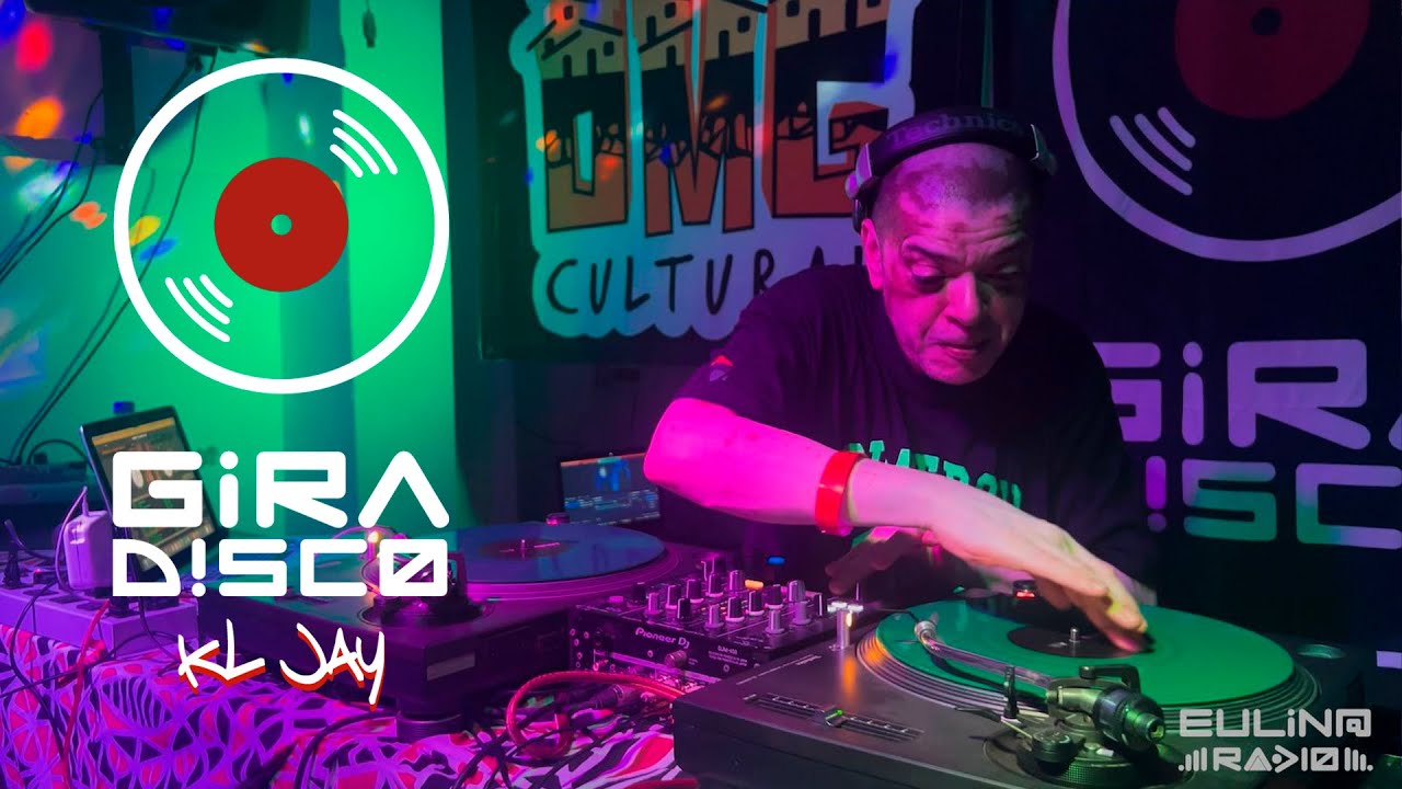KL JAY - GIRA DISCO @ OMG CULTURAL - EULINA RADIO