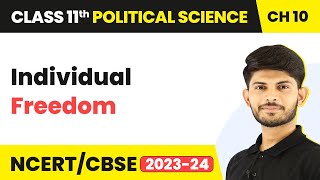 Individual Freedom - The Philosophy of the Constitution | Class 11 Political Science