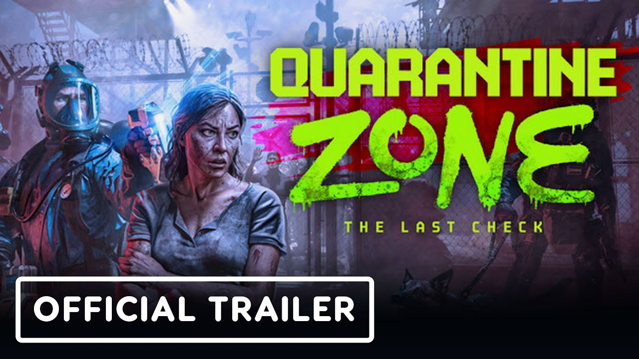 Quarantine Zone: The Last Check - Official '10 Things You Need to Know' Trailer