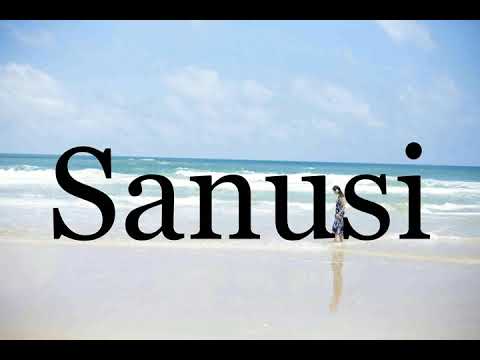 How To Pronounce Sanusi🌈🌈🌈🌈🌈🌈Pronunciation Of Sanusi