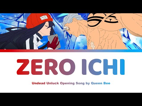 Zero Ichi 01 [HD] - Undead Unluck アンデッドアンラック Lyrics | Queen Bee 女王蜂