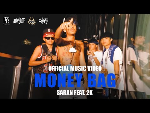 SARAN - Money bag feat. 2K [ Official MV ]