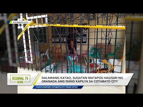Regional TV News: 2 katao, sugatan matapos hagisan ng granada ang isang kapilya sa Cotabato City