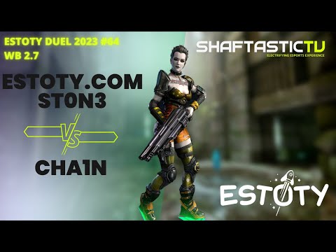 Estoty Duel #64 - WB 2.7 - estoty.com St0n3 v/s cha1n | Quake Champions