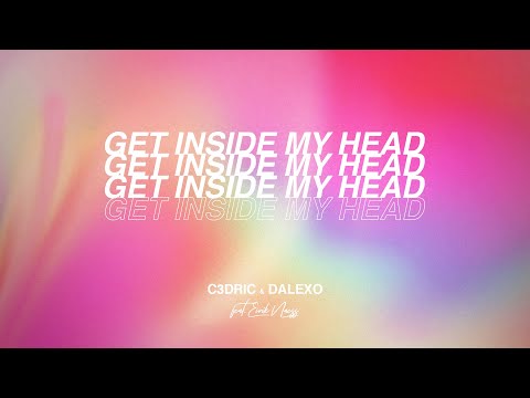C3DRIC & DALEXO - Get Inside My Head (ft. Eirik Næss) [Music Video]