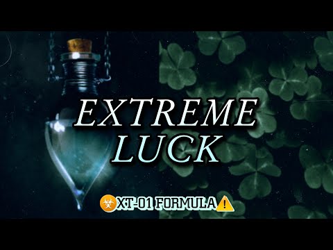 ❗❗ XT-01 🍀 EXTREME LUCK SUBLIMINAL🍀 {manifest wishes, victory, wealth, desired everything}