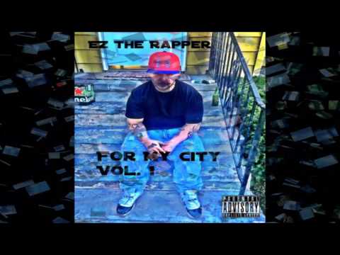 Ez The Rapper - What's The Reason - For My City Vol. 1